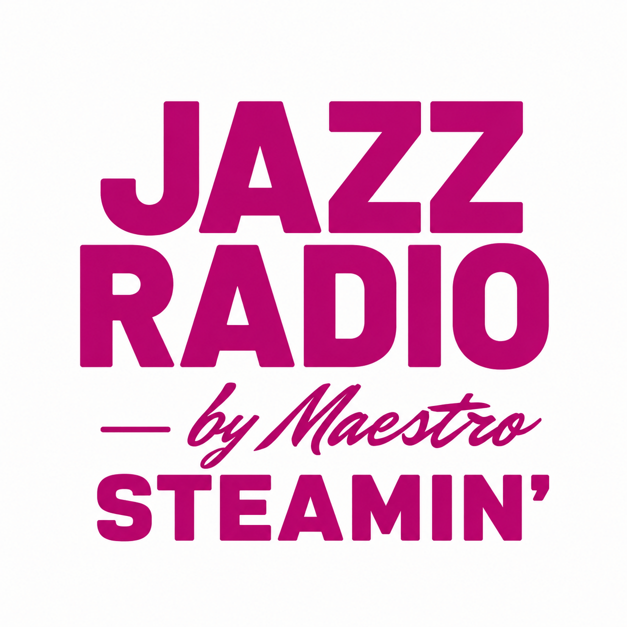 Jazz Radio by Maestro - Steamin’